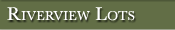 Riverview Lots