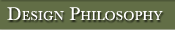 Design Philosophy